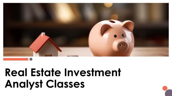 Real Estate Investment Analyst Classes powerpoint presentation and google slides ICP