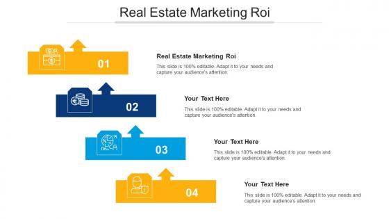 Real estate marketing roi ppt powerpoint presentation show graphic images cpb