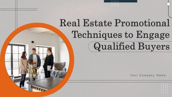 Real Estate Promotional Techniques To Engage Qualified Buyers Powerpoint Presentation Slides MKT CD V