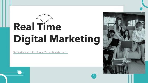 Real Time Digital Marketing Powerpoint Ppt Template Bundles