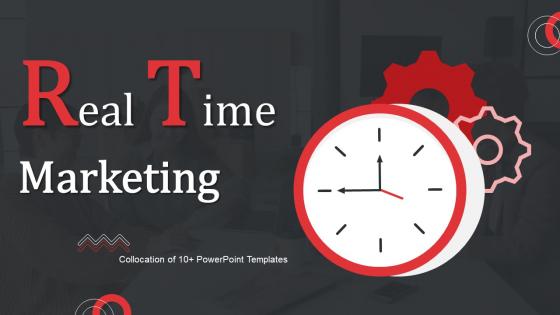 Real Time Marketing PowerPoint PPT Template Bundles