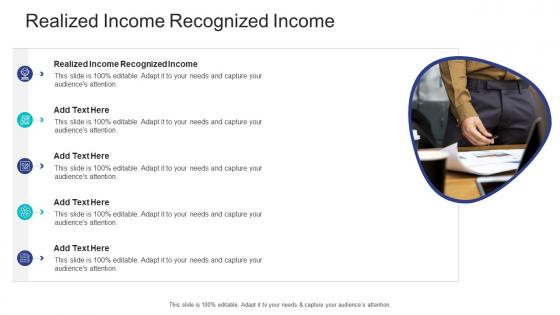 Realized Income Recognized Income In Powerpoint And Google Slides Cpb