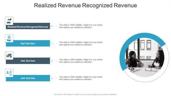 Realized Revenue Recognized Revenue In Powerpoint And Google Slides Cpb