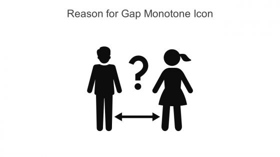 Reason For Gap Monotone Icon In Powerpoint Pptx Png And Editable Eps Format
