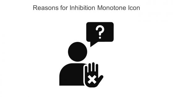 Reasons For Inhibition Monotone Icon In Powerpoint Pptx Png And Editable Eps Format