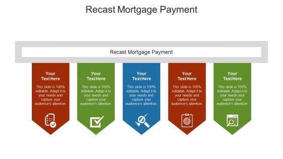 Recast mortgage payment ppt powerpoint presentation summary layout cpb