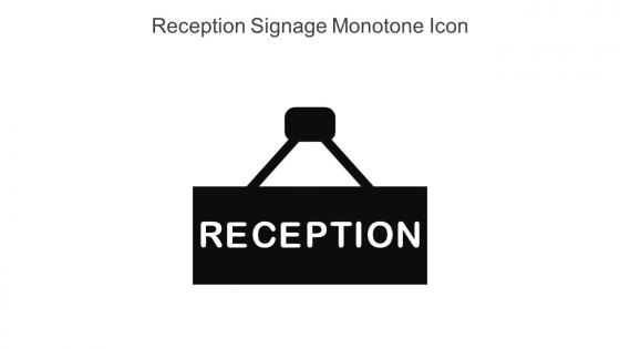 Reception Signage Monotone Icon In Powerpoint Pptx Png And Editable Eps Format