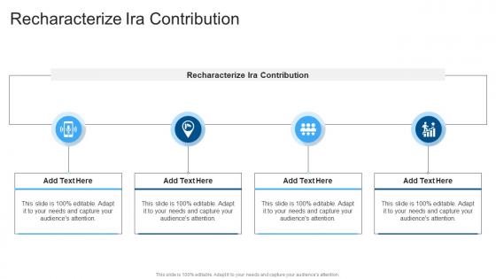 Recharacterize Ira Contribution In Powerpoint And Google Slides Cpb