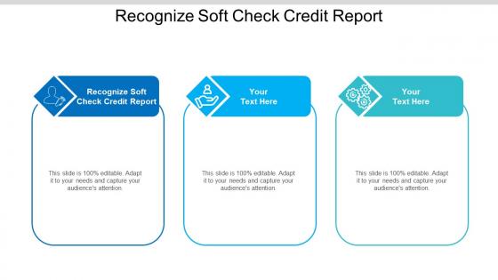 Recognize soft check credit report ppt powerpoint presentation styles introduction cpb