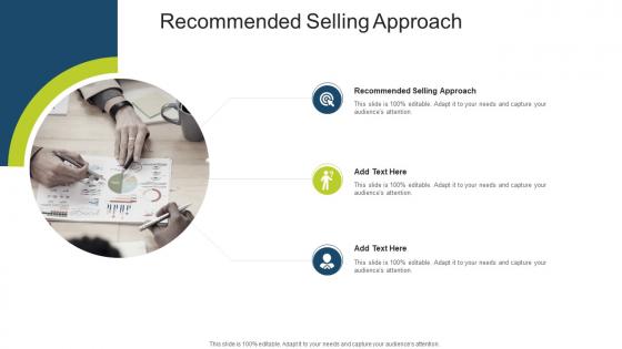 Recommended Selling Approach In Powerpoint And Google Slides Cpb
