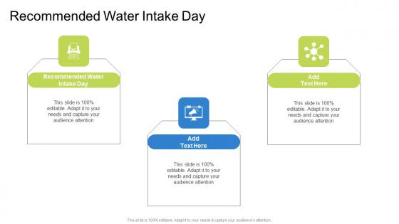 Recommended Water Intake Day In Powerpoint And Google Slides Cpb