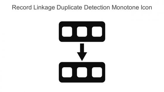 Record Linkage Duplicate Detection Monotone Icon In Powerpoint Pptx Png And Editable Eps Format