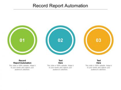 Record report automation ppt powerpoint presentation outline slides cpb