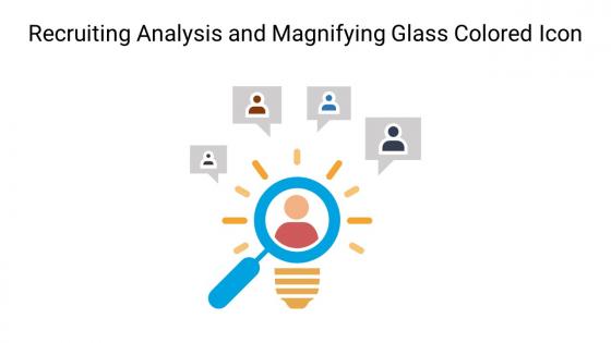 Recruiting Analysis And Magnifying Glass Colored Icon In Powerpoint Pptx Png And Editable Eps Format