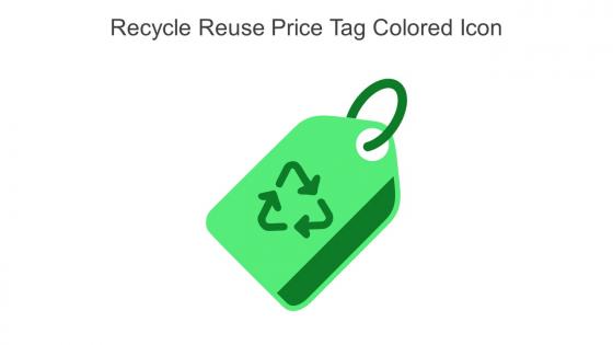 Recycle Reuse Price Tag Colored Icon In Powerpoint Pptx Png And Editable Eps Format