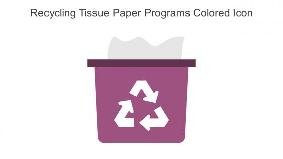 Recycling Tissue Paper Programs Colored Icon In Powerpoint Pptx Png And Editable Eps Format