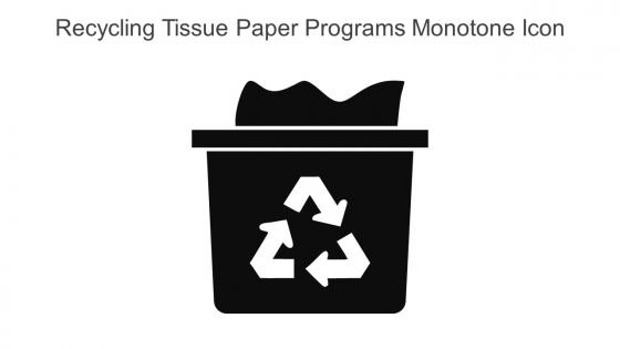 Recycling Tissue Paper Programs Monotone Icon In Powerpoint Pptx Png And Editable Eps Format