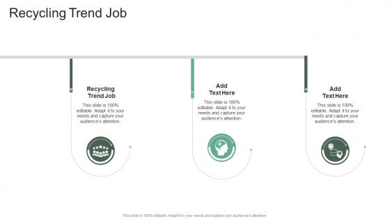 Recycling Trend Job In Powerpoint And Google Slides Cpb