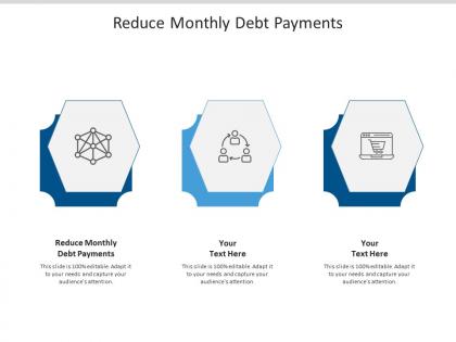 Reduce monthly debt payments ppt powerpoint presentation file smartart cpb