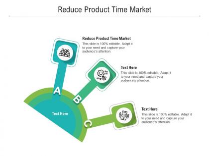 Reduce product time market ppt powerpoint presentation summary slide download cpb