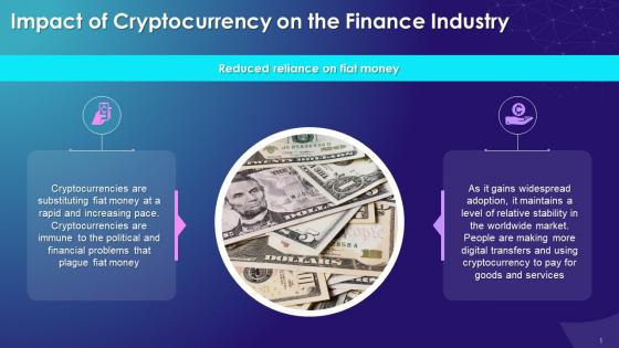 Reduced Reliance On Fiat Money As An Impact Of Cryptocurrency Training Ppt