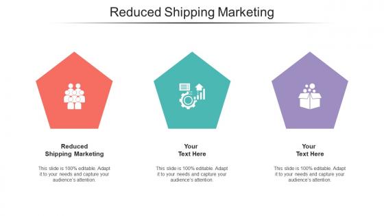 Reduced Shipping Marketing Ppt Powerpoint Presentation File Design Ideas Cpb