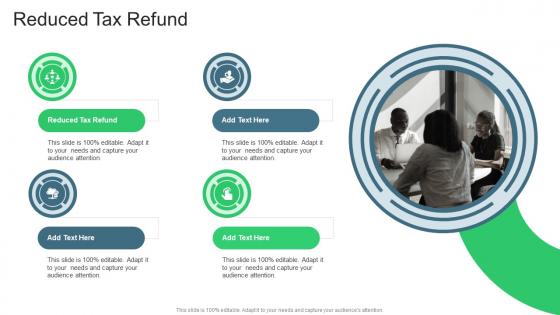 Reduced Tax Refund In Powerpoint And Google Slides Cpb
