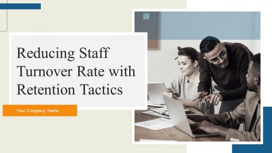 Reducing Staff Turnover Rate With Retention Tactics Powerpoint Presentation Slides