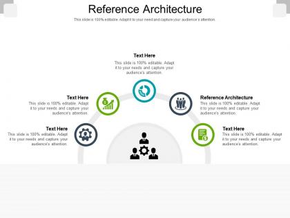 Reference architecture ppt powerpoint presentation summary show cpb