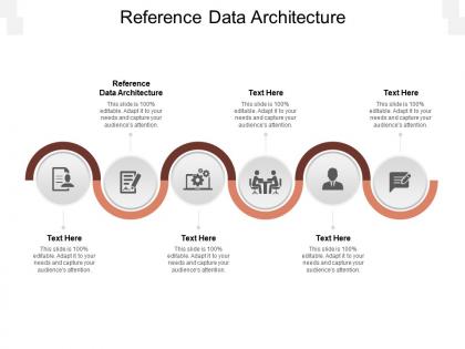 Reference data architecture ppt powerpoint presentation icon infographic template cpb