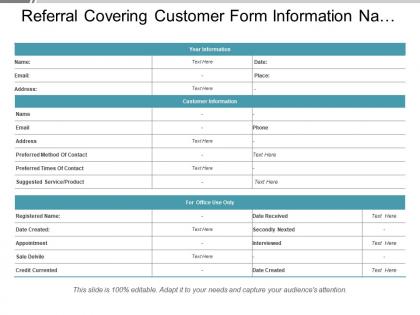 Referral covering customer form information name address and office requirements