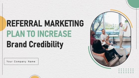 Referral Marketing Plan To Increase Brand Credibility Strategy CD V