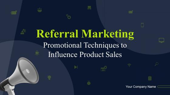 Referral Marketing Promotional Techniques To Influence Product Sales Powerpoint Presentation Slides MKT CD V
