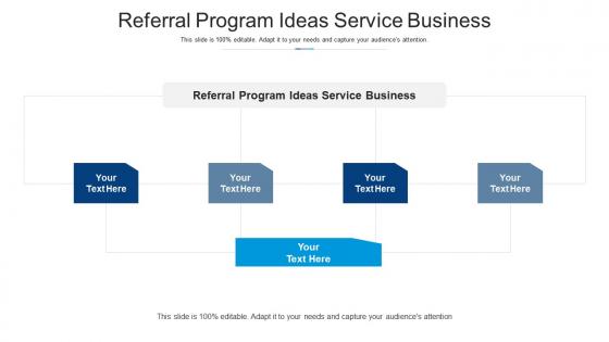 Referral program ideas service business ppt powerpoint presentation file example introduction cpb