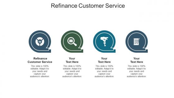 Refinance customer service ppt powerpoint presentation summary model cpb