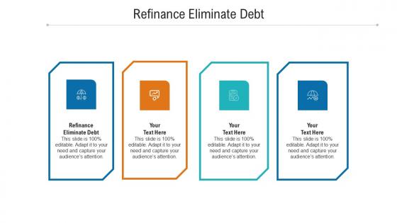 Refinance eliminate debt ppt powerpoint presentation infographics microsoft cpb