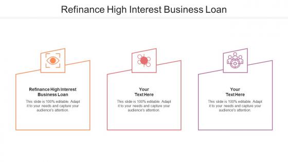 Refinance high interest business loan ppt powerpoint presentation show cpb