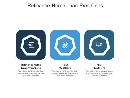 Refinance home loan pros cons ppt powerpoint presentation infographics cpb