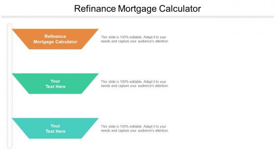 Refinance mortgage calculator ppt powerpoint presentation file show cpb