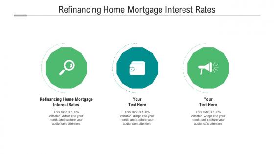 Refinancing home mortgage interest rates ppt powerpoint presentation model rules cpb
