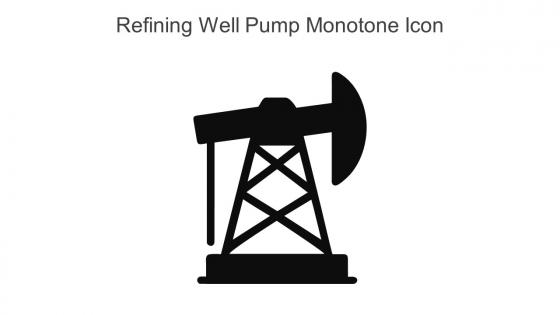 Refining Well Pump Monotone Icon In Powerpoint Pptx Png And Editable Eps Format