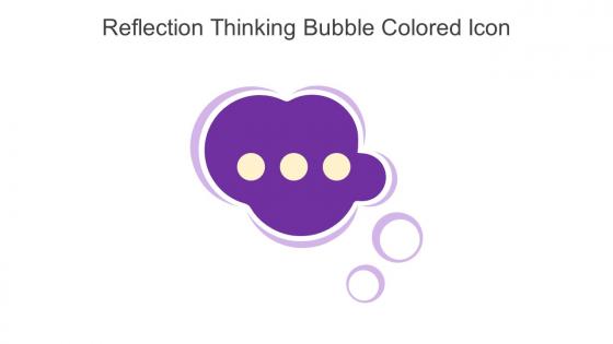 Reflection Thinking Bubble Colored Icon In Powerpoint Pptx Png And Editable Eps Format