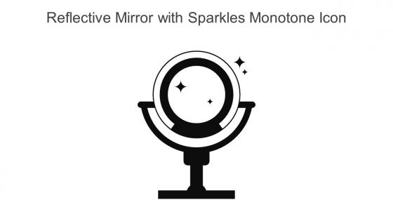 Reflective Mirror With Sparkles Monotone Icon In Powerpoint Pptx Png And Editable Eps Format