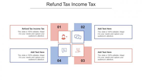 Refund Tax Income Tax Ppt Powerpoint Presentation Styles File Formats Cpb