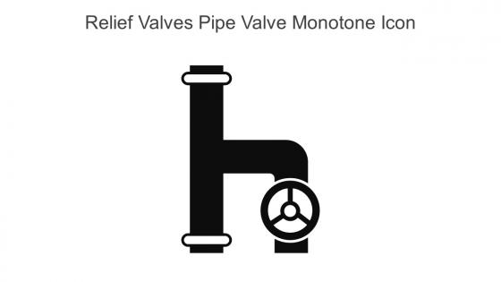 Relief Valves Pipe Valve Monotone Icon In Powerpoint Pptx Png And Editable Eps Format