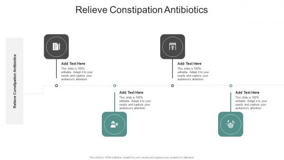Relieve Constipation Antibiotics In Powerpoint And Google Slides Cpb