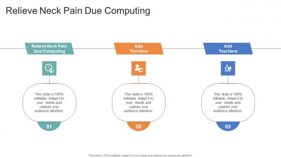Relieve Neck Pain Due Computing In Powerpoint And Google Slides Cpb