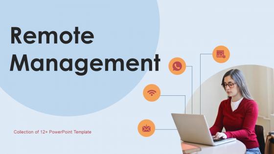 Remote Management Powerpoint Ppt Template Bundles