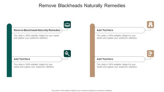 Remove Blackheads Naturally Remedies In Powerpoint And Google Slides Cpb