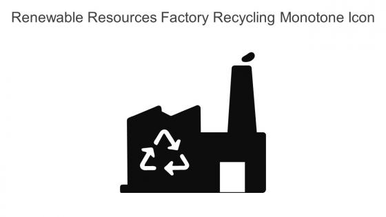 Renewable Resources Factory Recycling Monotone Icon In Powerpoint Pptx Png And Editable Eps Format
